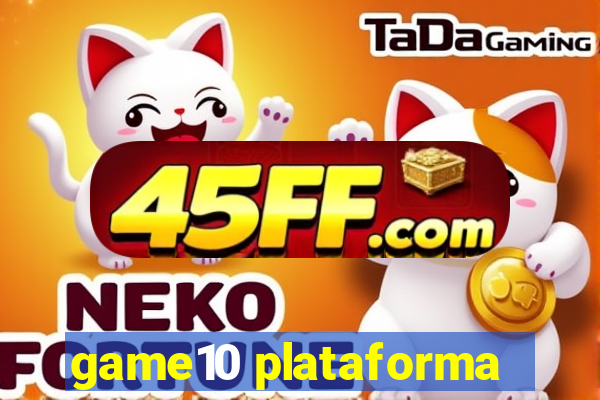 game10 plataforma